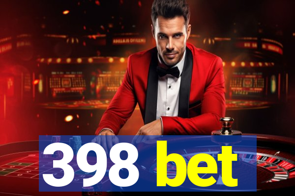 398 bet